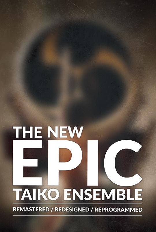 The New Epic Taiko Ensemble – 史诗群奏太鼓