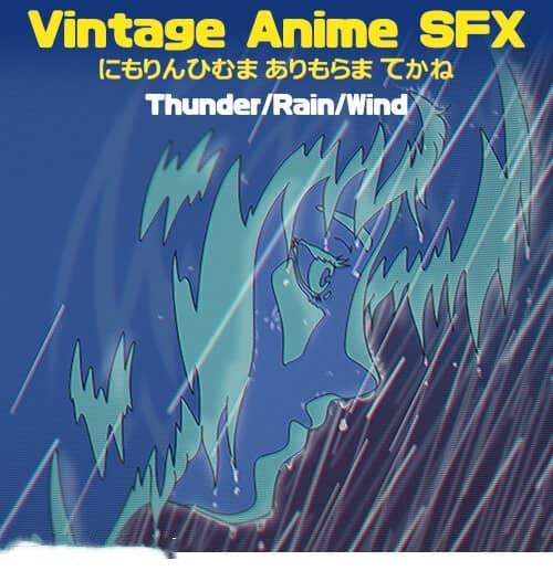 经典动漫天气音效 – Moon Echo Audio Vintage Anime SFX Thunder Rain Wind WAV