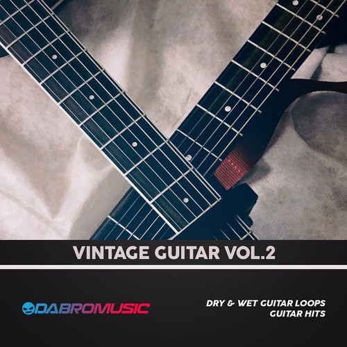 【 Hip Hop&Trip Hop多风格吉他采样包】DABRO Music – Vintage Guitar Vol 2