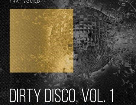 That Sound Dirty Disco Vol. 1 WAV-FANTASTiC