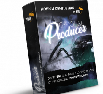 PRO G-House Producer Pack By BLVCK COBRV WAV MiDi SPiRE-FANTASTiC