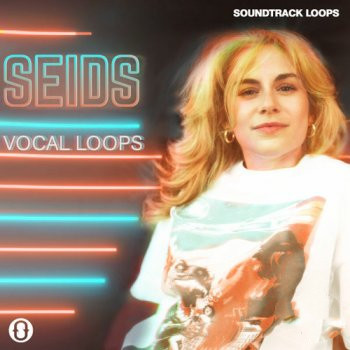 Soundtrack Loops SEIDS Vocal Loops Debut WAV-FANTASTiC