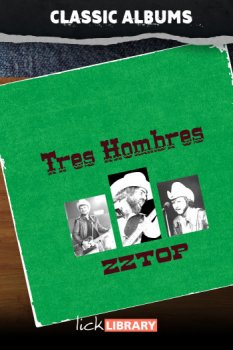 Lick Library Classic Albums Tres Hombres TUTORiAL