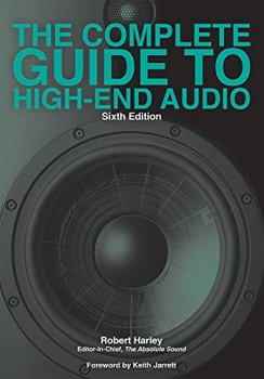 The Complete Guide to High-End Audio, 6th Edition