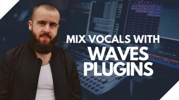 Skillshare How To Mix Rap + RnB Vocals With Waves Plugins (Any DAW) TUTORiAL-FANTASTiC