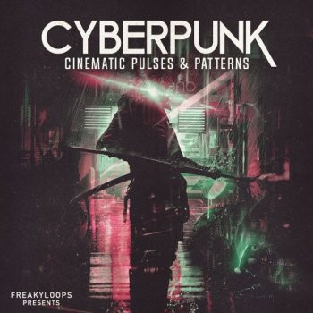 Freaky Loops Cyberpunk Cinematic Pulses and Patterns WAV-FANTASTiC