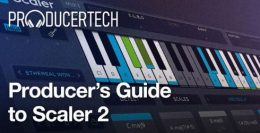 Producer’s Guide to Scaler 2