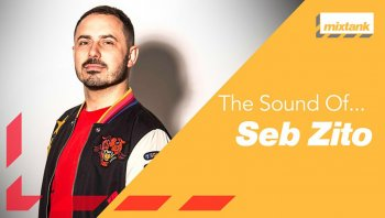 Mixtank | The Sound Of… Seb Zito + WAV Stems