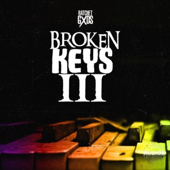 RatchetGxds Broken Keys 3 WAV-FANTASTiC