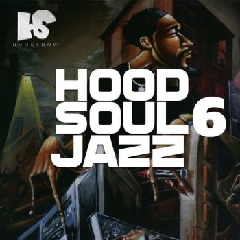 HOOKSHOW Hood Soul Jazz 6 WAV-FANTASTiC