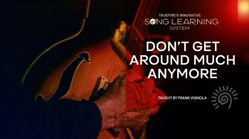 Truefire Frank Vignola’s Song Lesson: Don’t Get Around Much Anymore Tutorial