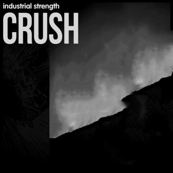 Industrial Strength Crush WAV-FANTASTiC