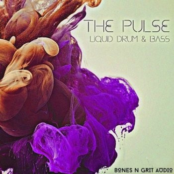 Bones N Grit Audio The Pulse Liquid Drum and Bass WAV-FANTASTiC