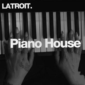 House of Latroit Piano House Essentials Vol. 1 WAV