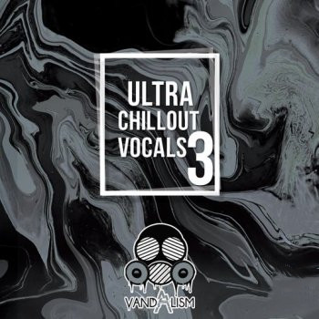 Vandalism Ultra Chillout Vocals 3 WAV