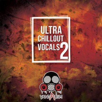 Vandalism Ultra Chillout Vocals 2 WAV