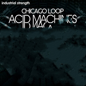 Industrial Strength Acid Machines Chicago Loop WAV-FANTASTiC