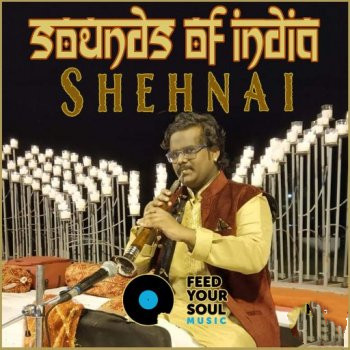 Feed Your Soul Music Shehnai Sounds of India WAV-FANTASTiC