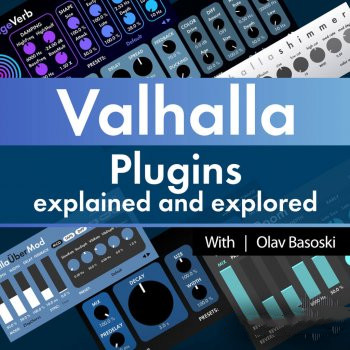 Ask Video Valhalla Plugins 101 Valhalla Plugins Explained and Explored TUTORiAL-FANTASTiC