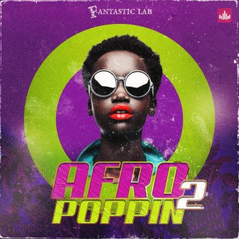 Fantastic Lab Afropoppin Vol 2 Afrobeats & Dancehall WAV MiDi FL Studio Mixer Presets-FANTASTiC
