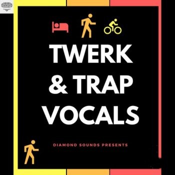 Diamond Sounds Twerk & Trap Vocals WAV-FANTASTiC